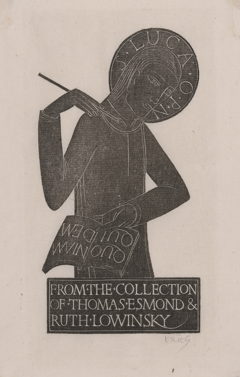 Bookplate: Saint Luke / FROM THE COLLECTION / OF THOMAS ESMOND & / RUTH LOWINSKY